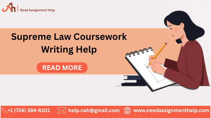 Supreme Advantages of LAW COURSEWORK WRITING SERVICES